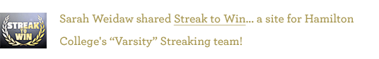 Sarah Weidaw shared Streak to Win... a site for Hamilton College's "Varsity" Streaking team!